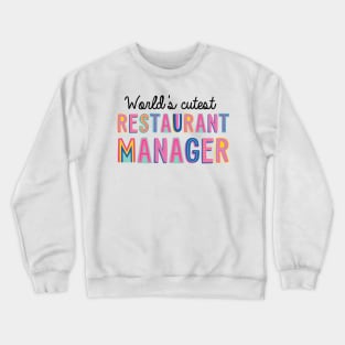 Restaurant Manager Gifts | World's cutest Restaurant Manager Crewneck Sweatshirt